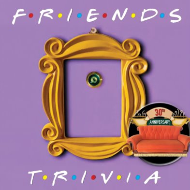 Friends Trivia